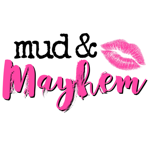 Mud &amp; Mayhem