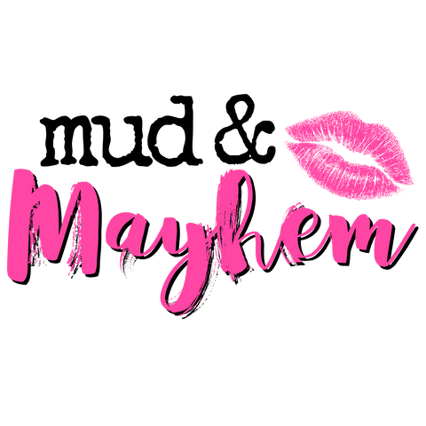 Mud &amp; Mayhem